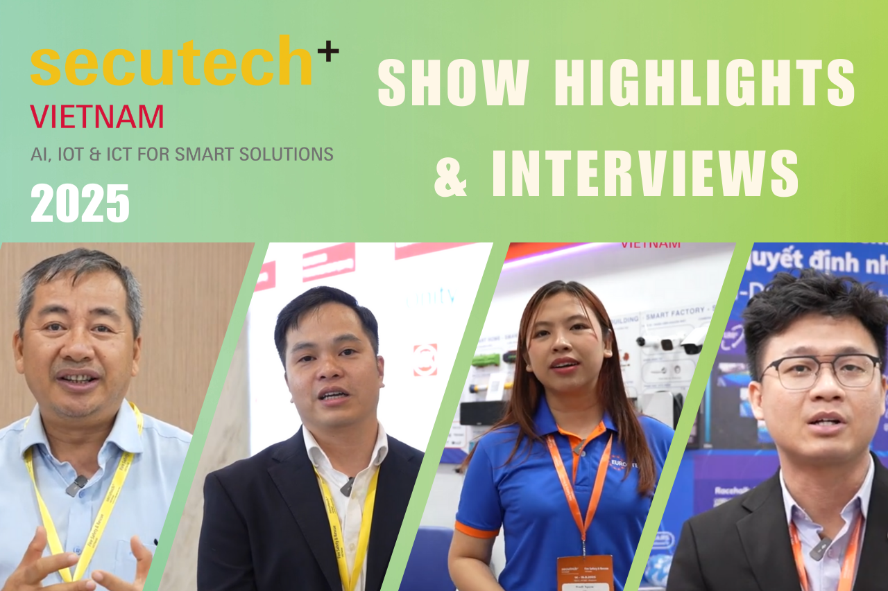Secutech+ Vietnam 2025 Show Highlights & Interviews